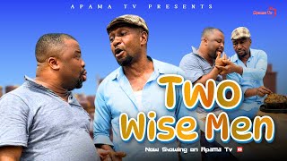 TWO WISE MEN tenkobo nwakpakaosinachi apama [upl. by Jeconiah]