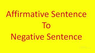 Affirmative Sentence to Negative Sentence Convert from Affirmative Sentence to Negative Sentence [upl. by Briant970]