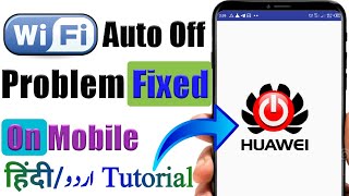 How To Fix AutoOff WiFi Problem On Mobile  HuaweiModems  Sleep Mode Manual Settings By SCPURDU [upl. by Africa332]