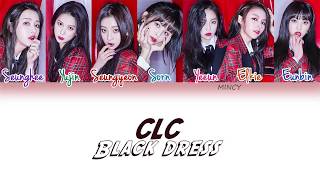 CLC  Black Dress Color Coded HanRomEng Lyrics  mincy [upl. by Abbey]