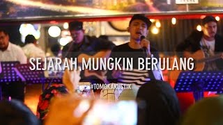 TOMOK NEW BOYZ  SEJARAH MUNGKIN BERULANG LIVE TOMOKAKUSTIK [upl. by Nanek]