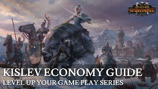 Kislev Economy Guide  Level Up Your Game Play Warhammer III Guide [upl. by Lesoj]