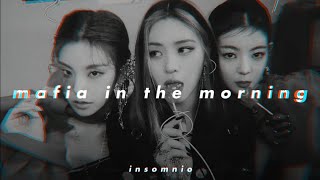 itzy  mafia in the morning 𝒔𝒍𝒐𝒘𝒆𝒅 𝒏 𝒓𝒆𝒗𝒆𝒓𝒃 [upl. by Hairehcaz445]