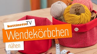 Wendekörbchen nähen  Nähset  buttinette TV DIY [upl. by Cath330]