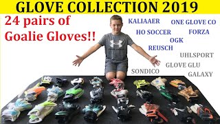 My Goalie Gloves Collection 2019  10 Year Old Boys Goalkeeper Gloves  24 PAIRS OF GOALIE GLOVES😱 [upl. by Nerrej]