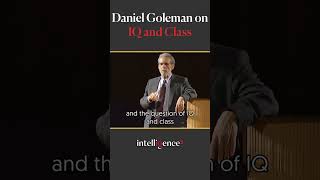 Daniel Goleman discusses the role class plays in how we measure IQ davidgoleman class privilege [upl. by Childs430]