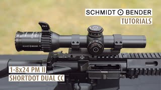 Tutorial Schmidt amp Bender 18x24 PM II ShortDot Dual CC [upl. by Cyndia870]