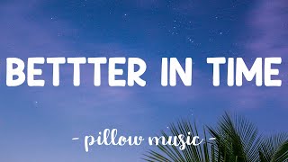 Better In Time  Leona Lewis Lyrics 🎵 [upl. by Noorah376]