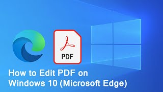 How to Edit PDF on Windows 10 Microsoft Edge [upl. by Anaiq]