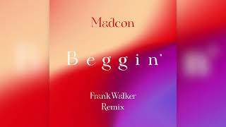 Madcon  Beggin’ Frank Walker Remix Official Audio [upl. by Oratnek]