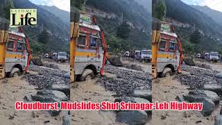 Cloudburst Mudslides Shut SrinagarLeh Highway [upl. by Antebi328]