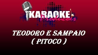 TEODORO E SAMPAIO  PITOCO  KARAOKE [upl. by Stephan240]