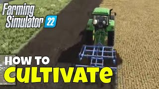 Farming Simulator 22 How to Cultivate Fields [upl. by Denyse]