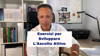 LAscolto Attivo Esercizi Semplici Per Sviluppare La Comunicazione [upl. by Owiat]