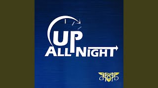 Up All Night [upl. by Etiuqal]