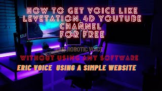 How To Get Voice like levitation4d YouTube Channel  Eric Male Voice Text To Speech Voice [upl. by Wehrle]