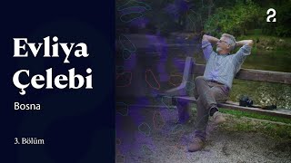 Evliya Çelebi  Saraybosna  3 Bölüm trt2 [upl. by Finbar]