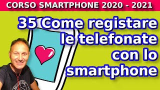 35 2021 Come registrare le telefonate con lo smartphone  Daniele Castelletti  AssMaggiolina [upl. by Hendrika26]