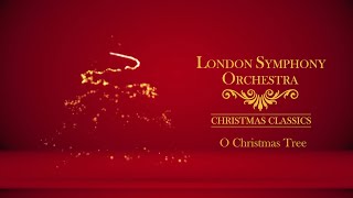 O Christmas Tree  London Symphony Orchestra 🎄 Christmas Classics [upl. by Tiffi299]