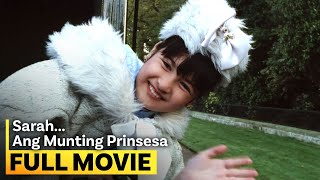 ‘Sarah ang Munting Prinsesa’ FULL MOVIE  Camille Prats Angelica Panganiban [upl. by Martinsen]