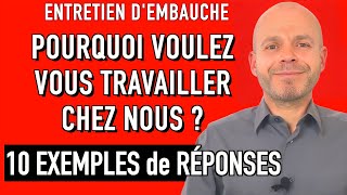 POURQUOI VOULEZ VOUS TRAVAILLER CHEZ NOUS  10 EXEMPLES DE RÉPONSES Entretien dEmbauche Simulation [upl. by Desmond]