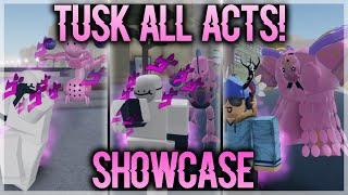 NEW ALL TUSK ACTS SHOWCASE amp HOW TO GET THEM IN YOUR BIZARRE ADVENTURE  YBA [upl. by Ajssatan93]