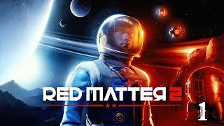 Red Matter 2 Part 1 An Unexpected SOS [upl. by Akerdna723]