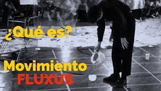 ¿Qué es el movimiento Fluxus [upl. by Solomon]