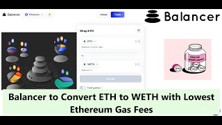 How to Use Balancer Finance to Convert ETH to WETH with Lowest Fees [upl. by Clive]