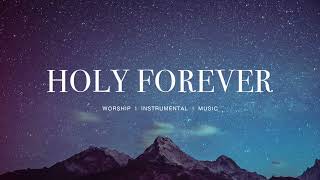 Bethel  Holy Forever feat Jenn Johnson  Instrumental Worship  Soaking Music  Piano  Pad [upl. by Albie]