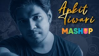 Best of Ankit Tiwari  Mashup [upl. by Zins]