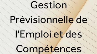 GPEC  Gestion prévisionnelle de lemploi et des compétences [upl. by Kcirtemed]