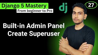 Django Built in Admin Panel and Create Superuser [upl. by Tebazile]