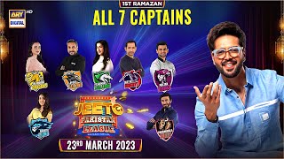 Jeeto Pakistan League  1st Ramazan  23rd March 2023  ARY Digital [upl. by Eade717]