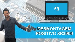 Desmontagem Positivo Stilo XR3000  Manutenção de Notebook [upl. by Valentino]