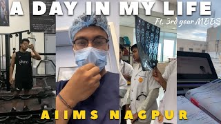 A Day in My life at AIIMS Nagpur  3rd year MBBS  AIIMS Nagpur vlog  The most detailed VLOG [upl. by Hartzel510]