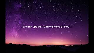 Britney Spears  Gimme More 1 Hour [upl. by Bodrogi]