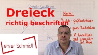 Dreieck richtig beschriften  Geometrie  Mathematik  Lehrerschmidt [upl. by Akamaozu]