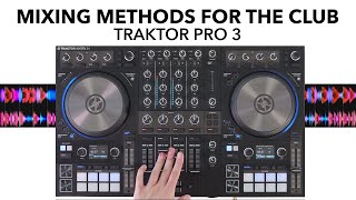 Mixing techniques for the club  Traktor Pro 3 [upl. by Mario]