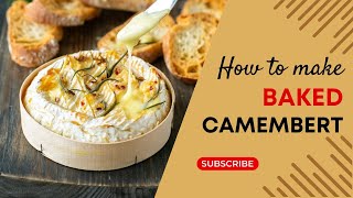 How To Make Baked Camembert [upl. by Narok]