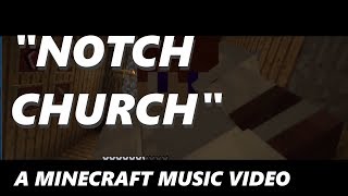 quotNotch Churchquot Minecraft Music Video HD  Feat FUDGECYCLELICKER [upl. by Aztin723]