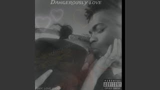 Dangerously love [upl. by Lorilyn]