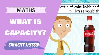 Maths  What is Capacity Primary School Maths Lesson [upl. by Ekusuy]