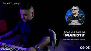 PIANISTU  Doar muzică bună 👉 LIVE 👈 [upl. by Ayt]