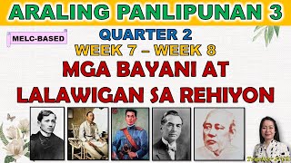 ARALING PANLIPUNAN 3  QUARTER 2 WEEK 7  WEEK 8  MGA BAYANI AT LALAWIGAN SA REHIYON  MELCBASED [upl. by Ilbert]