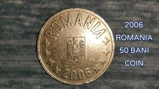 2006 ROMANIA 50 BANI COIN [upl. by Leanor533]