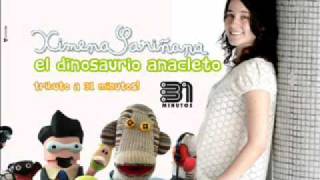 Ximena Sariñana El Dinosaurio AnacletoCD audio Tributo a 31 Minutos [upl. by Jacqui391]