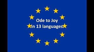 Ode to Joy European Union Anthem in 13 Languages [upl. by Aseiram]