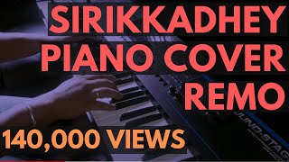 Sirikkadhey Piano Cover  Remo  Anirudh  Sivakarthikeyan [upl. by Graaf]