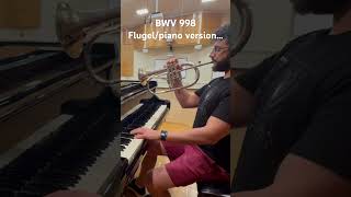 Bach’s BWV 998 on flugel and piano  Chris Coletti [upl. by Yerdua]